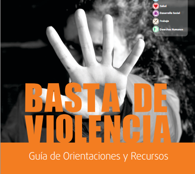 Basta de violencia. Guía de orientaciones y recursos, Unicef, Noviembre 2013