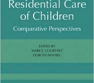 "Residential Care of Children: Comparative Perspectives" (Courtney M. y Iwaniec D., 2009)