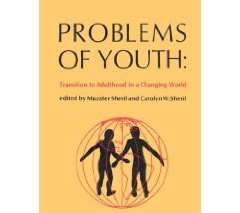 "Problems of Youth: transition to adulthood in a changing world" (Sherif, M., and Sherif, C.W., 2009)