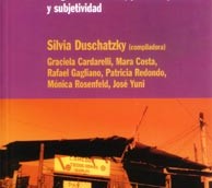 "Tutelados y Asistidos. Programas Sociales, Políticas Públicas y Subjetividad" (Duschatzky S. comp., 2001)