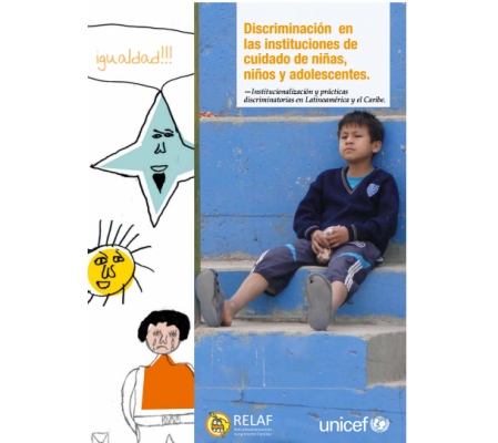 Informe RELAF y UNICEF: “Discriminación en las instituciones de cuidado de niñas, niños y adolescentes”, Febrero 2014
