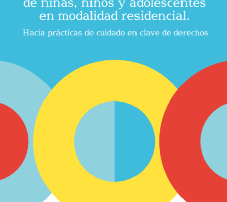 Guía de indicadores para cuidado alternativo de niñas, niños y adolescentes en modalidad residencial