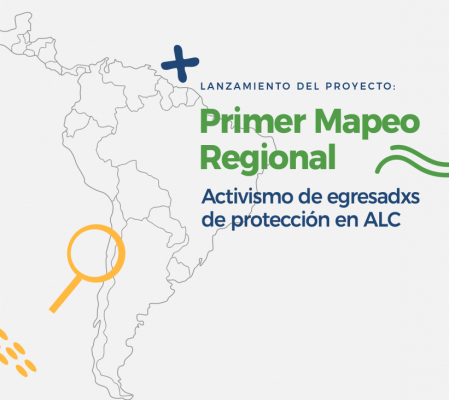 PRIMER MAPEO REGIONAL - Activismo de egresadxs de protección en ALC